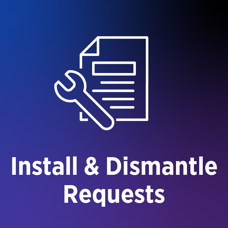 Install & Dismantle Requests